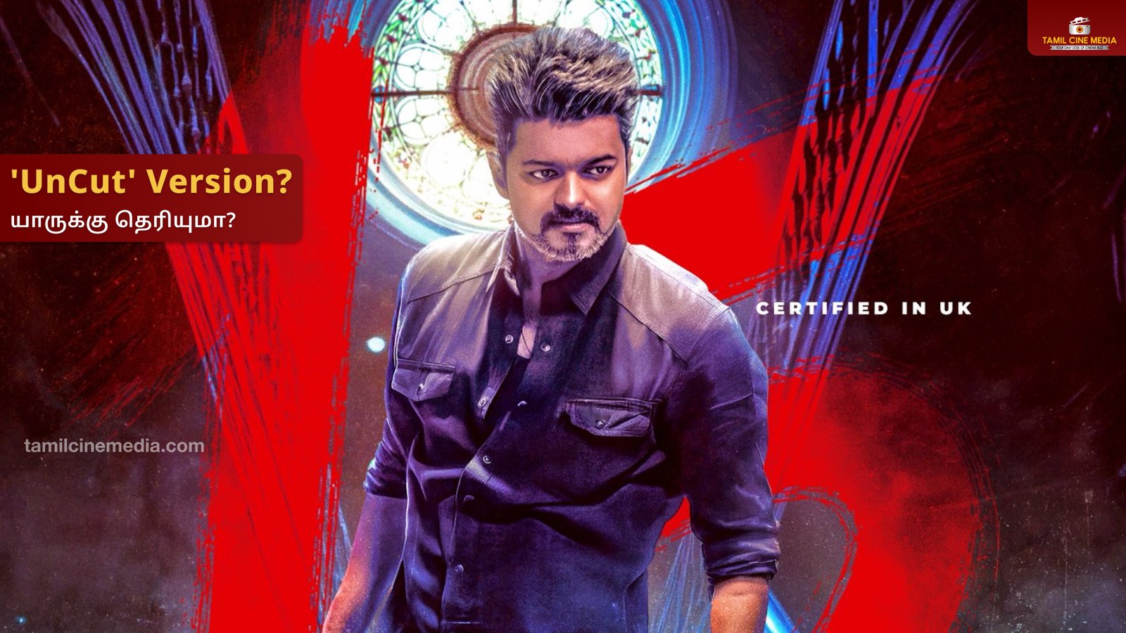Poster of a man in a dark shirt posing against a red and blue abstract background with a circular stained glass motif; text reads "'UnCut' Version?" and Tamil subtitle.